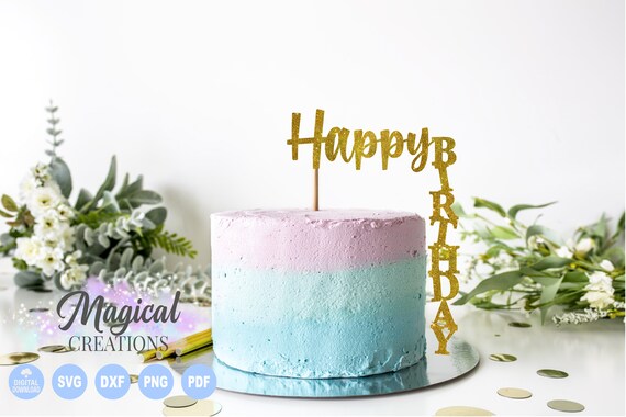 Happy Birthday Cake Topper svg, Happy Birthday svg , Cake Topper svg, Cup Cake Toppers,  Birthday svg