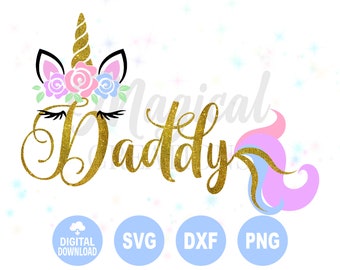Daddy of the Birthday Unicorn Girl svg, Unicorn svg, Unicorn Birthday svg, Daddy Unicorn svg