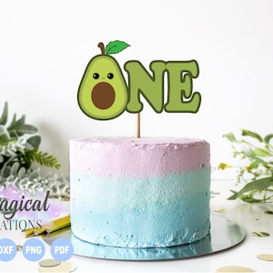 Avocado One Cake Topper svg, Avocado First Birthday svg, Avocado One Birthday svg, Cake Topper svg,Cup Cake Toppers,First Birthday svg