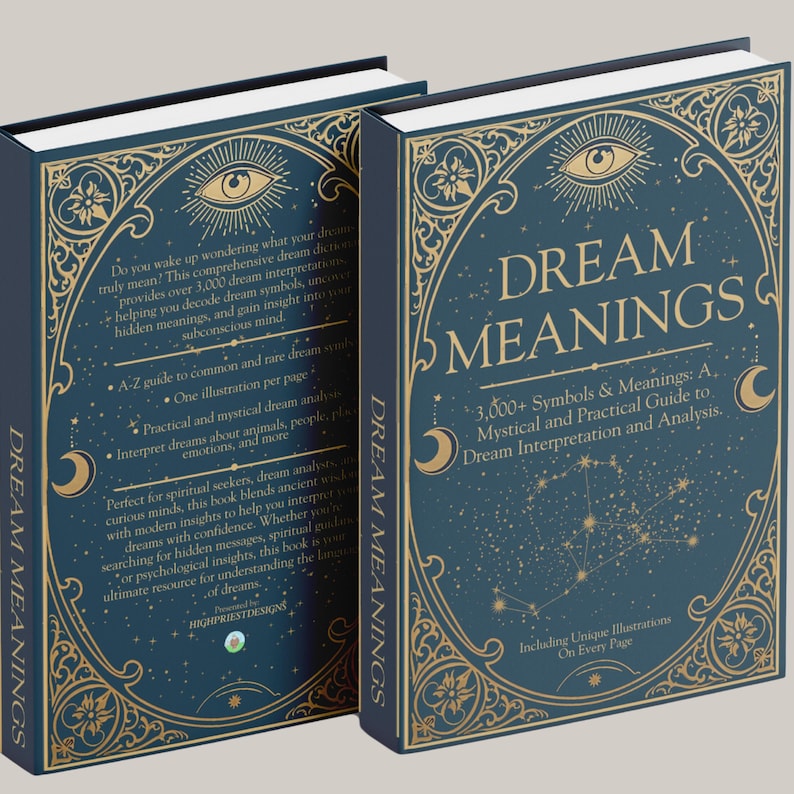 Two copies of the Dream Meanings book are shown standing, revealing both the front and back covers. The front cover (right) is deep blue with lavish gold detailing — an all-seeing eye at the top, crescent moons on each side, star constellations, and ornate corner patterns — perfectly capturing the book’s mystical, vintage design. The back cover (left) continues the celestial motif and displays the book’s blurb in elegant text. Bullet points outline key features: “A–Z guide to common dreams