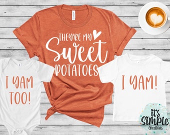 Funny They're My Sweet Potatoes Fall Shirts Cute Mommy and Me Shirts Matching Funny Thanksgiving Mommy and Me Outfits Mom Daughter Son Baby