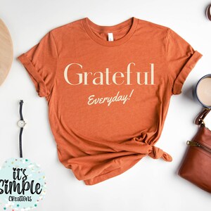 Grateful Everyday Shirt Christian Shirt Women&#39;s Grateful Tshirt Inspirational Shirt Thankful Grateful Blessed Teacher Mom Gift Womens Shirt