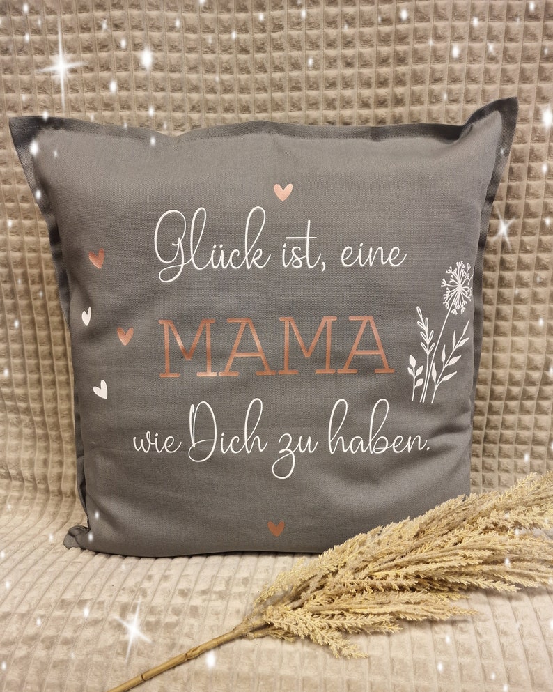 Kissenhülle Kissen Glück ist, eine MAMA wie Dich zu haben Muttertag Mom Mama Personalisiert Handmade Bild 1