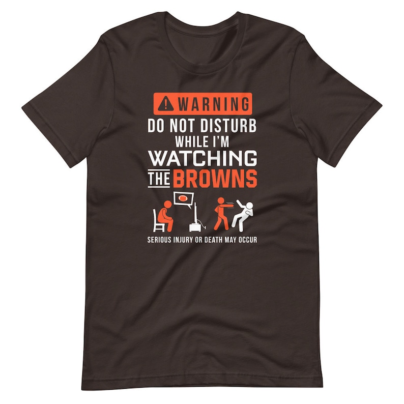 Do Not Disturb While Watching Cleveland Browns T-Shirt image 1