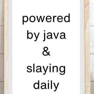 Powered by Java und Slaying tägliche lustigen Kaffee druckbare Kunst