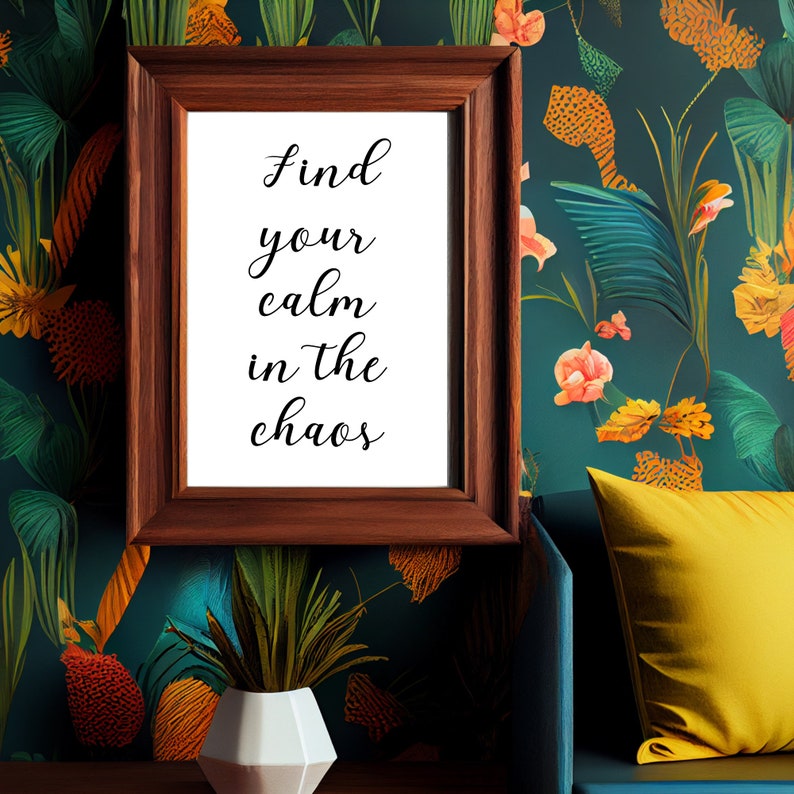 Find Your Calm in the Chaos Printable Wall Art for a Serene Home Decor ...
