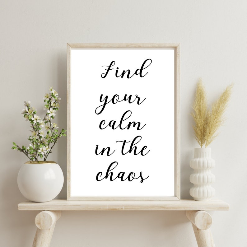 Find Your Calm in the Chaos Printable Wall Art for a Serene Home Decor ...