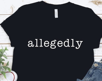 allegedly sweatshirt