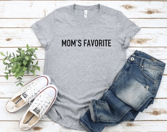 Mom's Favorite Shirt, Dad's Favorite Shirt, Mom's Favorite Child Shirt, Funny Favorite Kid Shirt, Funny Adult Mom's Favorite Kid Shirt