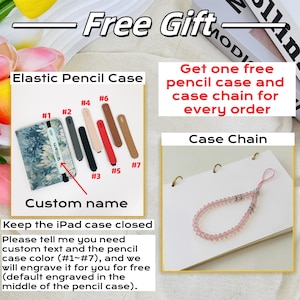 May include: A free gift with every order: a pencil case and a chain. The pencil case is available in seven colors, numbered 1 through 7. The chain is pink and has a silver clasp. The text "Free Gift" is written in black on a white background. The text "Get one free pencil case and case chain for every order" is written in black on a white background. The text "Case Chain" is written in black on a white background. The text "Elastic Pencil Case" is written in black on a white background. The text "Custom name" is written in black on a white background. The text "Keep the iPad case closed" is written in black on a white background. The text "Please tell me you need custom text and the pencil case color (#1~#7), and we will engrave it for you for free (default engraved in the middle of the pencil case)." is written in black on a white background.