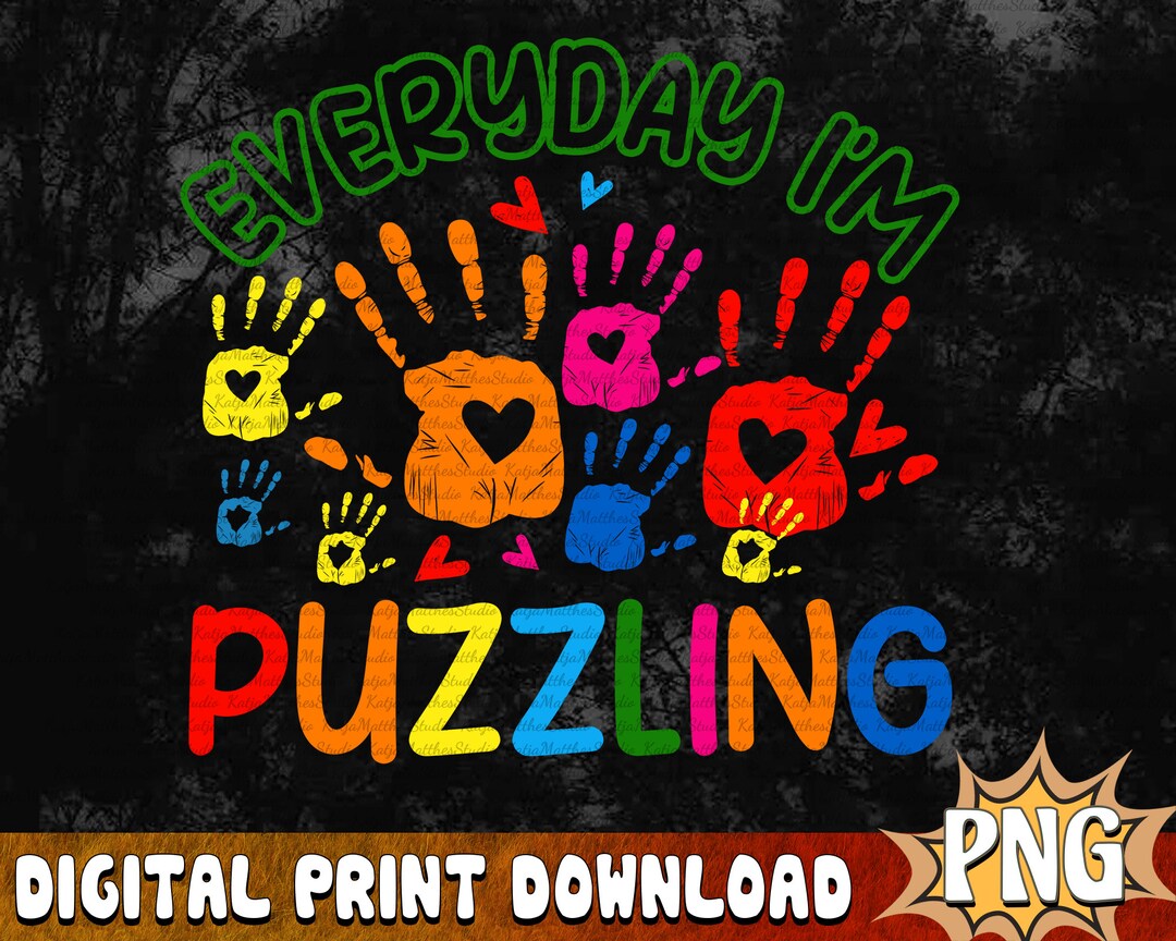 Autism Awareness Png Everyday I'm Puzzling Autism Puzzle Etsy