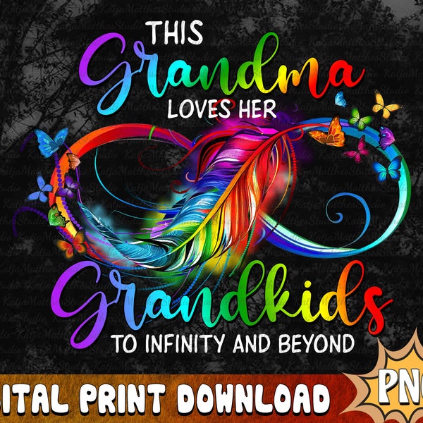 This Grandma Loves Her Grandkids To Infinity and Beyond,Infinity Love With Butterflies PNG,Nana Mama PNG, Mother's Day Gift,Digital Download