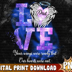 Love Loss Dad Guardian Angel Png - Your Wings Were Ready But Our Hearts Were Not, Memorial Dad Daughter Png, Angel Sublimation Design