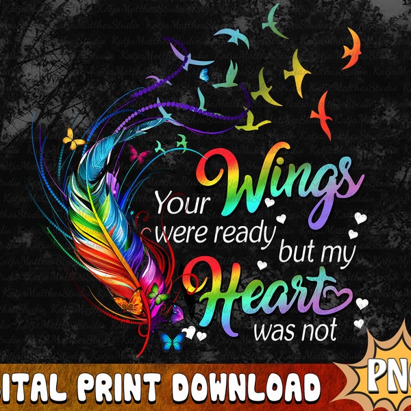 Your Wings Were Ready but My Heart Was Not PNG, Memorial Angel PNG, Memorial Sublimation Design, Family Guardian in Heaven, Digital Downoad