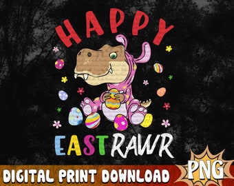 Happy Eastrawr T Rex Sublimation, Dinosaur Easter Eggs PNG, Cute Easter Png, Easter Peeps Png, Easter Day Gift, Holiday Digital Download