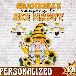 Grandma Reasons To Bee Happy Gnome PNG, Sunflower Gnome Sublimation,Personalized Mama Nana Mimi Png Custom Mother's Day PNG,Digital Download