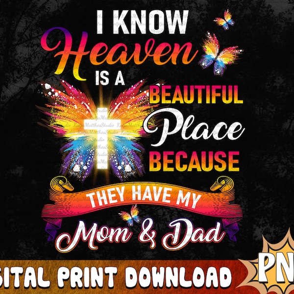 I Know Heaven Is A Beautiful Place Because They Have My Mom Dad Png, Parents Memorial png, Heaven png, Angel Wings png, Cut file, Cricut