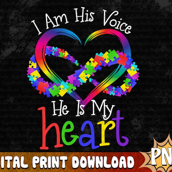 I Am His Voice He Is My Heart Autism PNG, Autism Puzzle Heart Png, Autism Sublimation Design, Gift for Him, Autism Digital Download