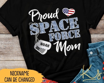 Proud Space Force Mom, US Space Force Family Shirts, US Space Force Shirts, Gift For Space Force Mom, US Military Family Matching Shirts