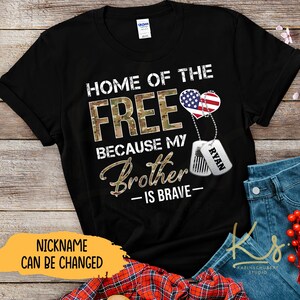 Home Of The Free Because My Brother Is Brave, Custom Military Family Matching Shirts, National Guard Family Shirts, Proud US National Guard