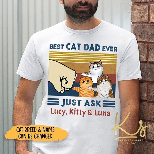 Best Cat Dad Ever Just Ask Shirts, Funny Gifts For Cat Lovers, Personalized Gifts For Cat Dad, Gifts For Father's Day, Cat Lovers Shirt