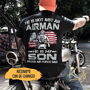 He Is Not Just An Airman He Is My Son, Proud Air Force Dad, Custom Air Force Family Shirt, Military Matching Shirt, US Air Force Graduation
