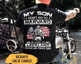 My Son Didn't Go To Harvard He Went To Lackland, Proud Air Force Dad, Air Force Matching Family Shirts, Air Force Military Graduation Shirt