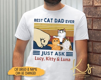Best Cat Dad Ever Just Ask Shirts, Funny Gifts For Cat Lovers, Personalized Gifts For Cat Dad, Gifts For Father's Day, Cat Lovers Shirt