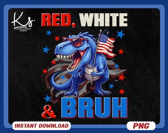 Red White Bruh Dinosaur American Flag 4th Of July Png, Kids 4th Of July Png, Patriotic Png For Boys, Red White And Rawr Shirt Png Design