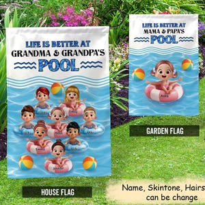 May include: Two garden flags with pool-themed designs. One flag reads "LIFE IS BETTER AT GRANDMA & GRANDPA'S POOL" with cartoon children in inner tubes. The other says "LIFE IS BETTER AT MAMA & PAPA'S POOL" with a child in a pink inner tube. Both flags have a blue water background.