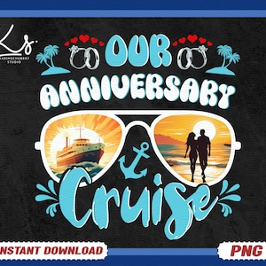Anniversary Cruise 2024 Png, Wedding Anniversary Png, Couples Cruise Gift, Cruise Squad Png, Vacation Shirts Png Design, Cruising 2024 Png