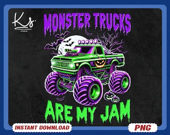 Monster Trucks Are My Jam Png, Toddler Monster Truck Png, Boy Truck Png, Kids Shirt Design, Birthday Party Png, Big Truck Png, Halloween Png