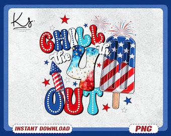 Chill The Fourth Out Png, Funny 4th Of July Png, American Popsicle Png, Retro 4th Of July Png, Fourth Of July Png, 4th Of July Shirt Design