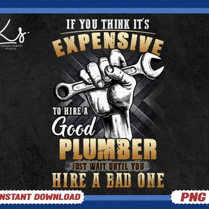 Op de afbeelding: Een digitale afbeelding met een zwarte achtergrond en een blauwe rand. De afbeelding toont een hand die een moersleutel vasthoudt, met de tekst "Als je denkt dat het duur is om een goede loodgieter in te huren, wacht dan tot je een slechte moet inhuren."