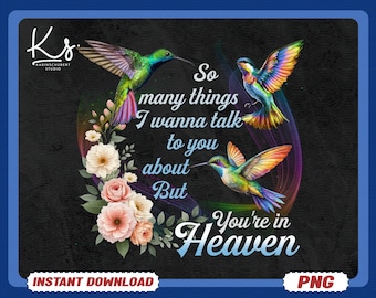 So Many Things I Wanna Talk To You About But You’re In Heaven PNG, Hummingbird Memorial, Remembrance Quote PNG, Sympathy Gift Design for Mug