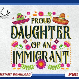 Proud Daughter Of An Immigrant Png, No One Is Illegal On Stolen Land Png, Human Rights Activism Png, Anti Racist Png, Pro Immigrant Png
