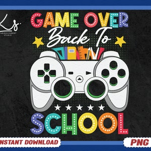 Game Over Back To School Png, Homeschool Game Over Png, Game Over School Png, Back To School Png, School Love Png, Teacher School Life Png