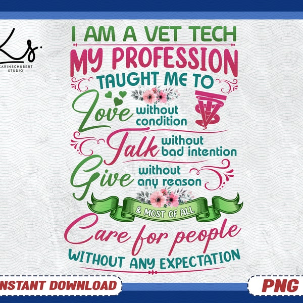 I Am Vet Tech Png, My Profession Taught Me Png, Veterinary Tech Png, Small Animal Vet Tech, Dog Vet Tech, Cat Vet Tech Png, Veterinary Png