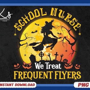 以下が含まれることがあります： 黄色、オレンジ、赤の月を背景に、ほうきに乗った魔女が飛んでいるハロウィーンをテーマにしたグラフィック。テキストには「School Nurse We Treat Frequent Flyers」と書いてあります。