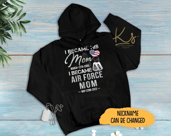 I Became His Mom I Became Air Force Mom Hoodie Proud Air Force Mom Hoodie Air Force Matching Family Hoodies US Air Force Military Hoodie. Etsy