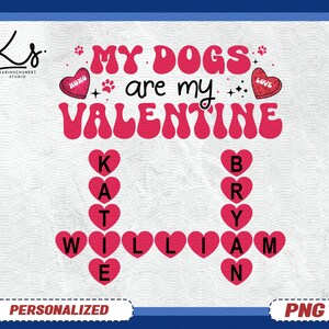 Dog Valentine Png, My Dogs Are My Valentines, Dog Mom Png, Valentine&#39;s Day, Dog Paw Print Heart Png, Valentine Shirt Design, Dog Lover Gift