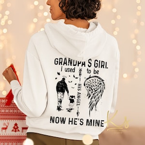 Grandpa’s Girl I Used To Be His Angel Now He’s Mine, Memorial Hoodie, Family Remember Gifts, Miss Grandpa Hoodie, Miss Daddy, Grandpa Angel