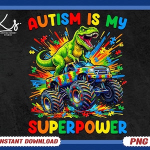Puede incluir: Un diseño gráfico colorido con un dinosaurio verde sobre un camión monstruo, con el texto "AUTISM IS MY SUPERPOWER". El diseño incorpora piezas de rompecabezas y colores vibrantes sobre un fondo negro. La imagen es una descarga digital.