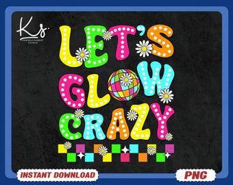 Let's Glow Crazy Png, Retro Neon Party Design, Glow Birthday Party Png, Color Party Png, Birthday Decorations Png, Colorful Glow Party Png