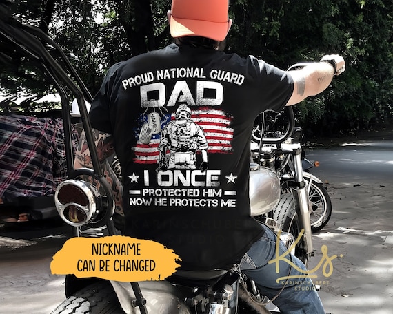 Proud National Guard Dad T-Shirt I Once Protected Him Shirt Proud National Guard Dad T-Shirt I Once Protected Him Shirt