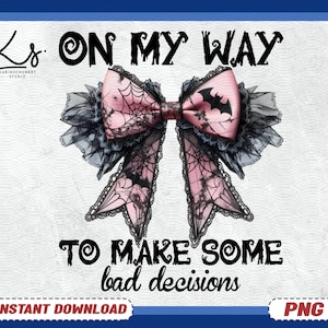 On My Way Make Some Bad Decisions Png, Halloween Bat Gothic Coquette Bow Png, Girly Coquette Bow, Black Bow Png, Soft Girl Png, Gothic Png