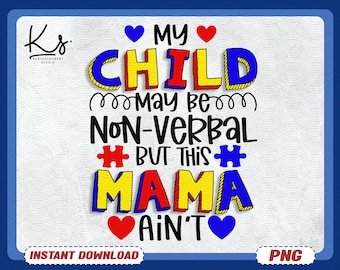 Meu filho pode não ser verbal, mas essa mamãe não é png, Conscientização do Autismo Png, Autism Life Png, Autism Ribbon Png, Em Abril Usamos Azul Png
