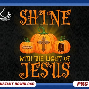 May include: A digital design featuring three orange pumpkins with religious symbols. The pumpkins are carved with a cross, a crown of thorns, and a bible. The text reads "Shine with the light of Jesus".