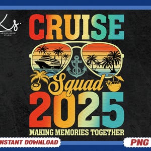 Cruise Squad 2025 Png, Making Memories Together Png, Family Vacation Png, Cruise Vacation, Cruise Squad, Family Cruise Png, Family Trip Png