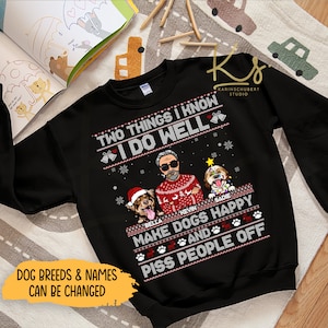 Bluza z nadrukiem „Dwie rzeczy, które wiem, że robię dobrze”, spersonalizowana świąteczna bluza z nadrukiem dla taty psa, zabawne prezenty świąteczne dla taty psa, prezenty świąteczne dla miłośników psów.